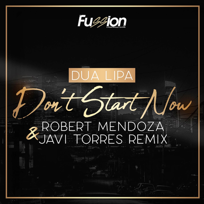 Don't Start Now By Robert Mendoza, Javi Torres's cover