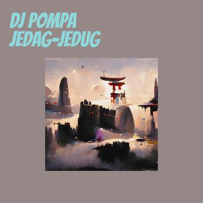 Dj Pompa Jedag-jedug (Remix)'s cover