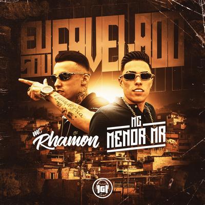 Eu Sou Favelado By MC Menor Mr, MC Rhamon's cover