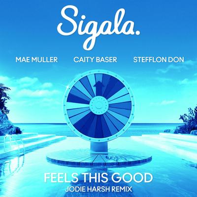 Feels This Good (feat. Stefflon Don) (Jodie Harsh Remix)'s cover