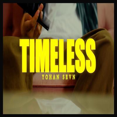 Timeless By Yohan Sevn's cover