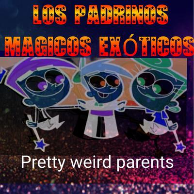 Los Padrinos Magicos Exóticos's cover