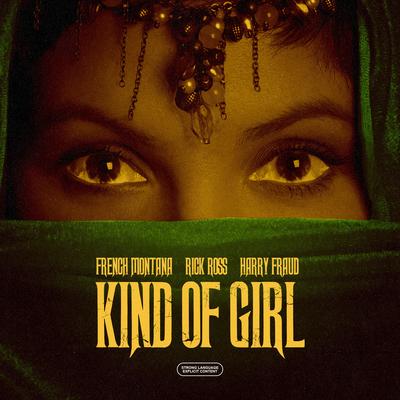 Kind of Girl By French Montana, Harry Fraud, Rick Ross's cover