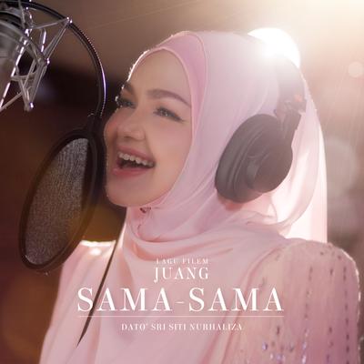 Sama-Sama (Lagu Tema "JUANG")'s cover