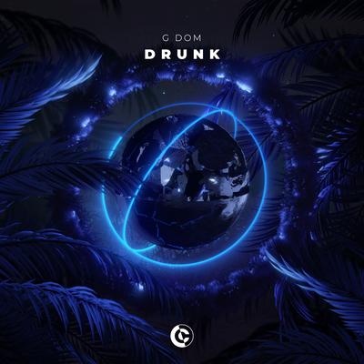 Drunk By G DOM's cover