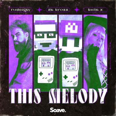 This Melody By Rudeejay, Da Brozz, BELLA X's cover