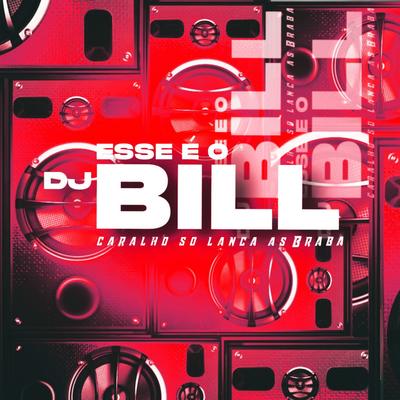 ELA SENTA E MACHUCA MINHA VARA By DJ Bill's cover