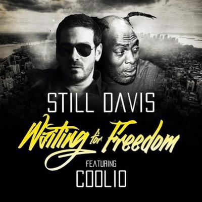 Waiting for Freedom (feat. Coolio) By Still Davis, Coolio's cover