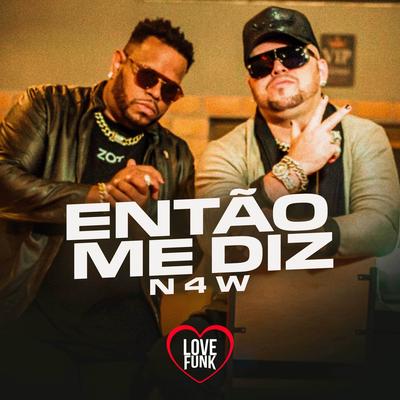 Então Me Diz By N4W's cover