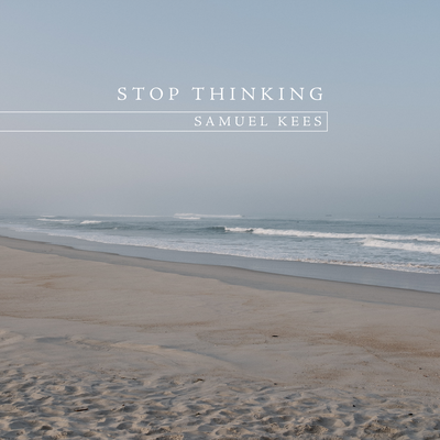 Stop Thinking's cover