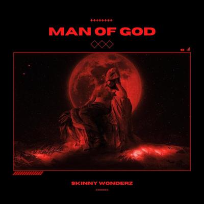 Man of God By Skinny Wonderz's cover