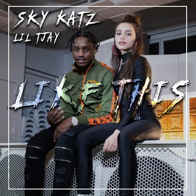 Like This By Lil Tjay, Sky Katz's cover
