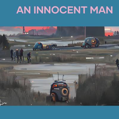 An Innocent Man (Cover) By Bob Dinar's cover