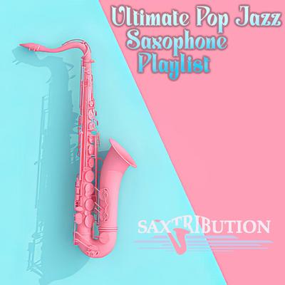 Ultimate Pop Jazz Saxophone Playlist's cover