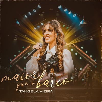 Maior Que o Barco By Tangela Vieira's cover