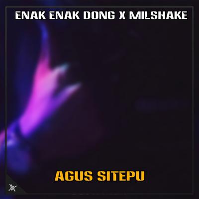 Enak Enak Dong X Milshake's cover