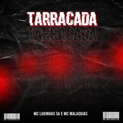 Tarracada By mc malaquias, MC LUKINHAS SA's cover
