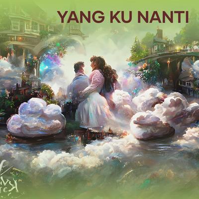 Yang Ku Nanti's cover