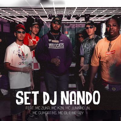 Set Dj Nando By DJ Nando, MC Zuka, MC Zuka, MC KZN, MC Juninho JN, Mc GuMartins, MC DL, MC Rey's cover