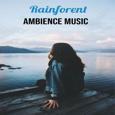 Rainforest Ambience Music's cover