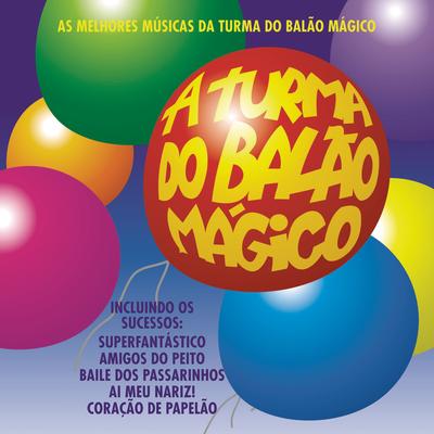 Superfantastico (Super Fantastico) (feat. Djavan) By A Turma Do Balão Mágico, Djavan's cover