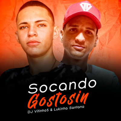 Socando Gostosin By DJ VITINHO5, Lukinha Santana's cover