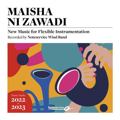 Maisha ni Zawadi - New Music for Flexible Instrumentation (Demo Tracks 2022-2023)'s cover