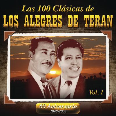 Las 100 Clasicas De Los Alegres De Teran Vol. 1's cover