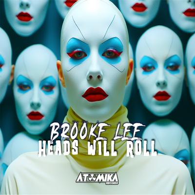 Heads Will Roll By Brooke Lee's cover