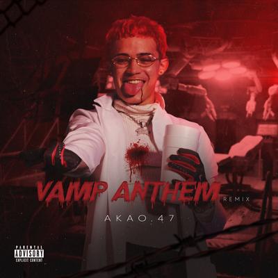 Vamp Anthem (Remix) By akao.47's cover