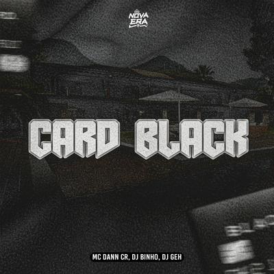 Card Black By Mc Dann CR, Dj Binho, dj Geh's cover