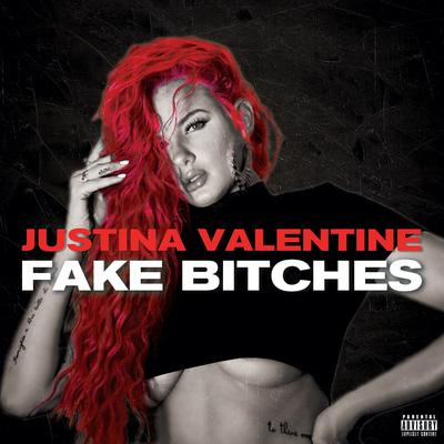 Fake Bitches By Justina Valentine's cover