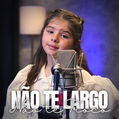 Não Te Largo, Não Te Troco By D-Cultural's cover