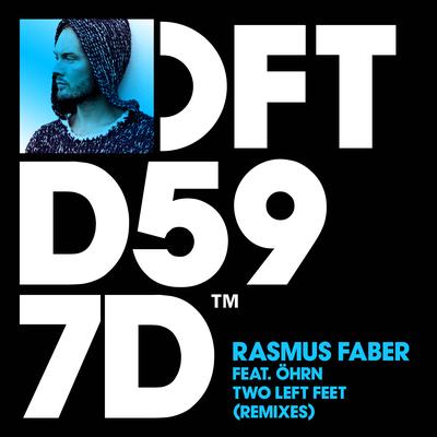 Two Left Feet (feat. Öhrn) [Girls Of The Internet Remix] By Rasmus Faber, Ohrn's cover