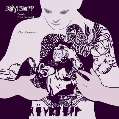 Only This Moment (Alan Braxe & Fred Falke Remix) By Röyksopp's cover