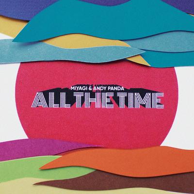 All the Time By MiyaGi & Endspiel's cover