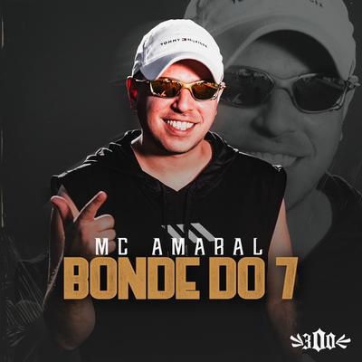 Bonde do 7 By MC Amaral's cover