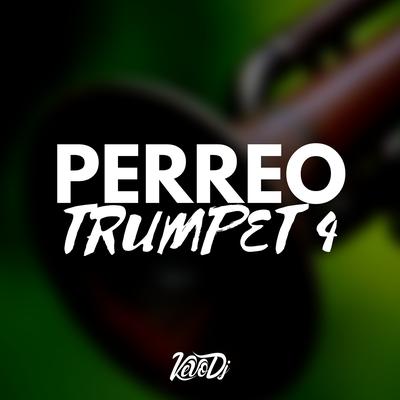 Perreo Trumpet 4's cover