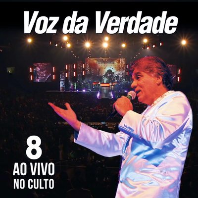 Voz da Verdade Ao Vivo no Culto, Vol. 8's cover