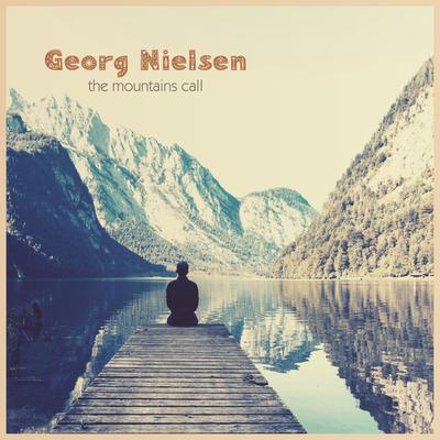 The Mountains Call By Georg Nielsen's cover