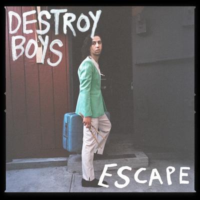 Escape By Destroy Boys's cover