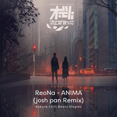 ANIMA (josh pan Remix) - Sakura Chill Beats Singles's cover