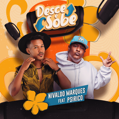 Desce e Sobe By Nivaldo Marques, Psirico's cover