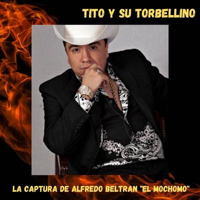 La Captura De Alfredo Beltran "El Mochomo"'s cover