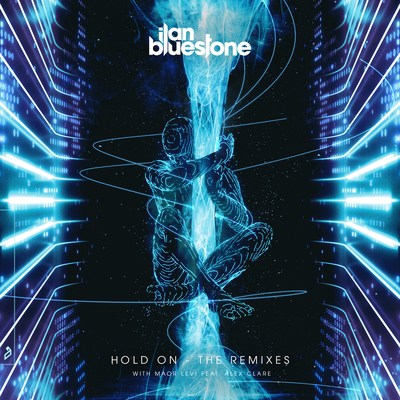 Hold On By Ilan Bluestone, Maor Levi, Alex Clare's cover