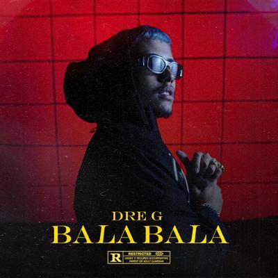 Bala Bala By Dre-G's cover