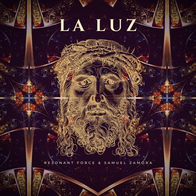 La Luz By Resonant Force, Samuel Zamora's cover