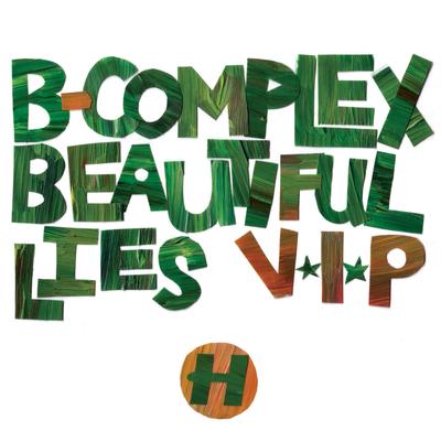 Beautiful Lies (VIP) By B-Complex's cover