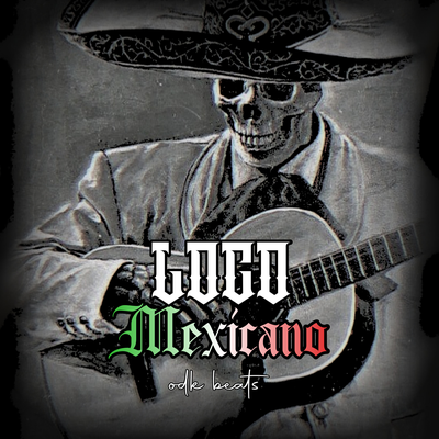 LOCO MEXICANO By ODK Beats's cover