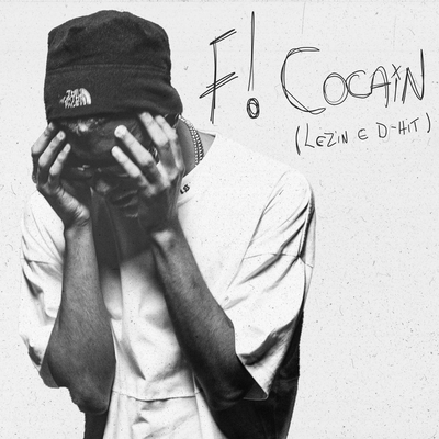 F! Cocain By Lezin, D-Hit's cover